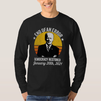 Camiseta Endo de um Erro Democracia Retornado Biden