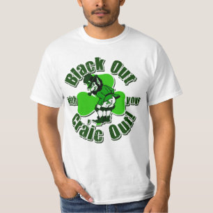 Camiseta Enegreça para fora com seu Craic para fora