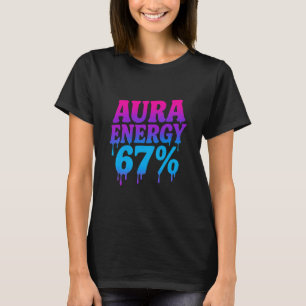 Camiseta Energia Aura em 67 Meme Engraçado Seis Sete Aura F