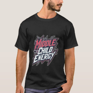 Camiseta Energia de Filho do Meio Vida de Irmão Relatável -