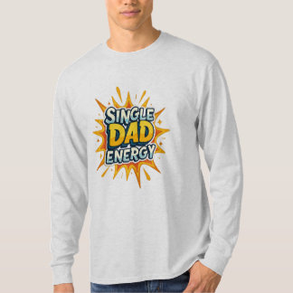 Camiseta Energia do Pai do Solteiro do dia de os pais