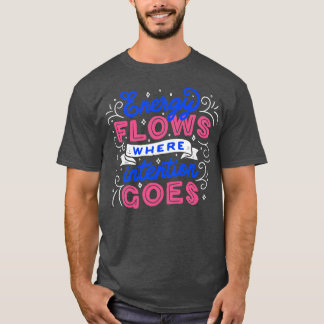 Camiseta Energia flui onde a intenção é de Tobe Fonseca
