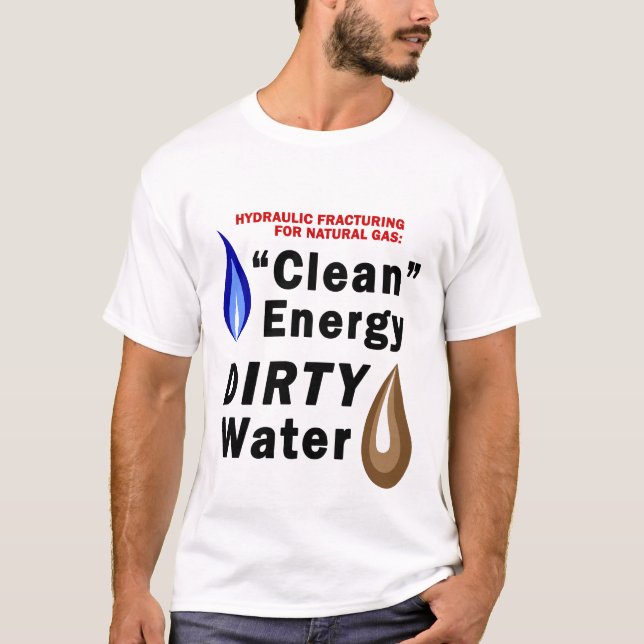 Camiseta Energia limpa; O T dos homens sujos da água (Frente)