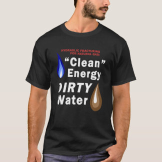 Camiseta Energia limpa; O T escuro dos homens sujos da água