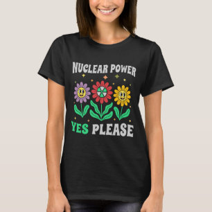 Camiseta Energia nuclear sim, por favor, flores sorrindo