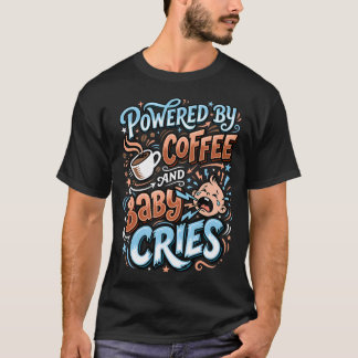 Camiseta Energizada Por Café E Choros De Bebê Nova Mãe