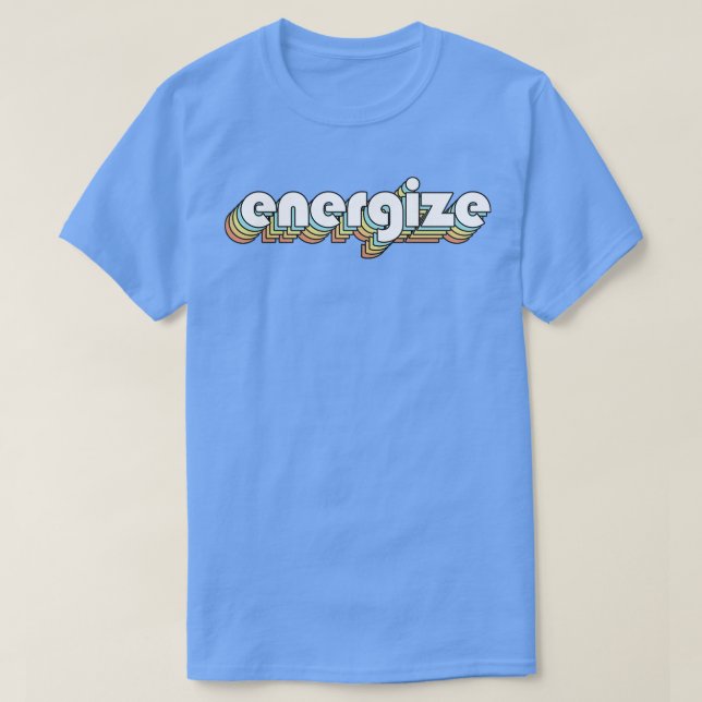 Camiseta Energize Estilo Desvanecido Da Tipografia Do Arco- (Frente do Design)