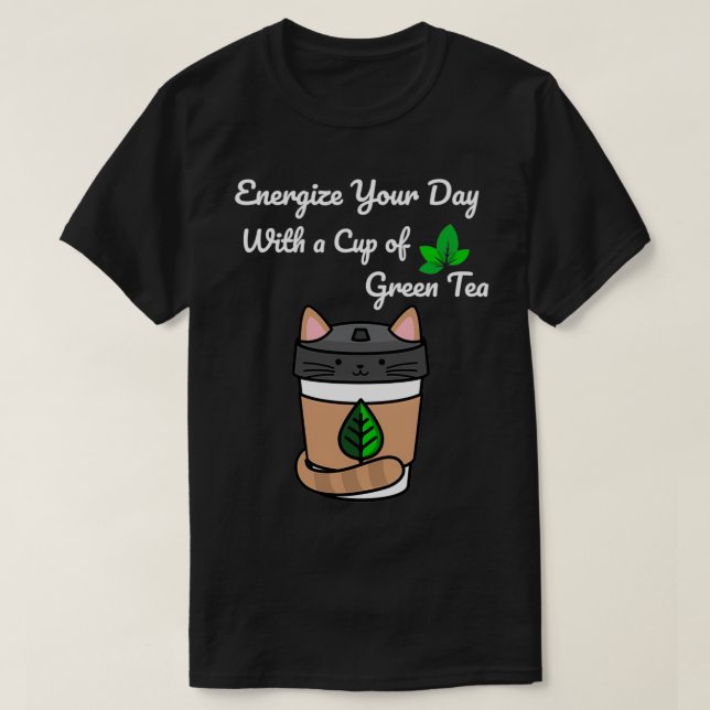 Camiseta Energize o seu dia com uma taça de chá verde Legal (Frente do Design)