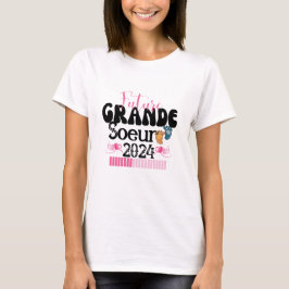 Camiseta Enfant Future Grande Soeur 2024 En Cours Annonce