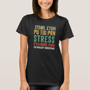 Camiseta Enfermagem 175 ml Etoh Po Tid Stress