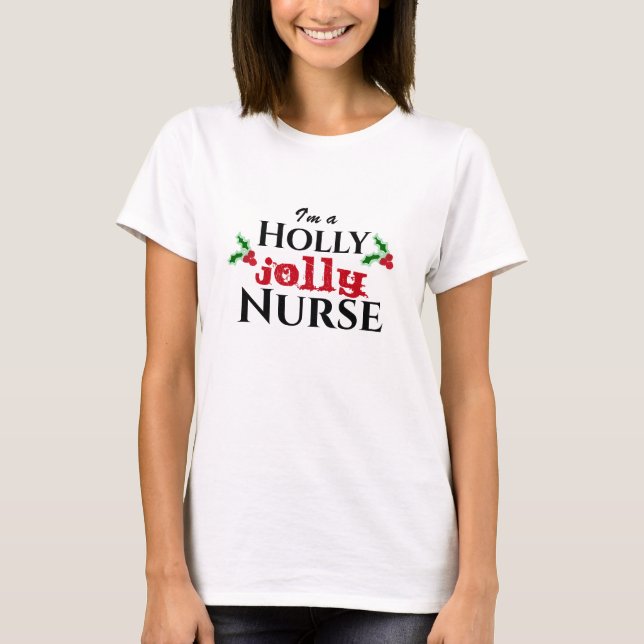 Camiseta Enfermagem de Natal Enfermeira Engraçada Holly Jol (Frente)