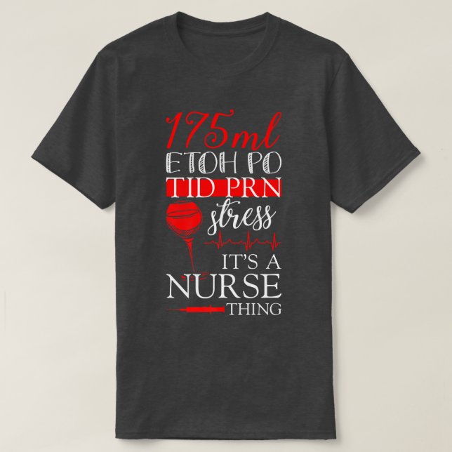 Camiseta Enfermagem do Estresse PRN ETOH PO ETOH 175 ML É u (Frente do Design)