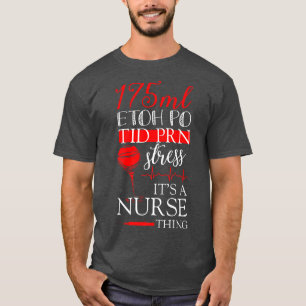 Camiseta Enfermagem do Estresse PRN ETOH PO ETOH 175 ML É u