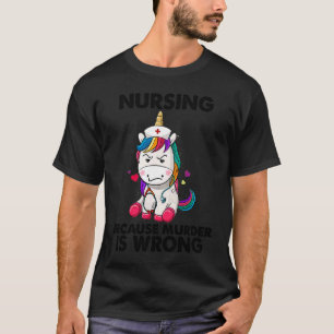 Camiseta Enfermagem Porque Assassinato é Errado Dia da Enfe