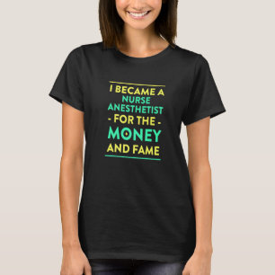 Camiseta Enfermeira Anestesista do Money and Fame CRNA Hum