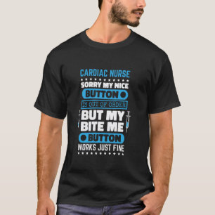 Camiseta Enfermeira cardíaca Bite Me Button funciona bem pa