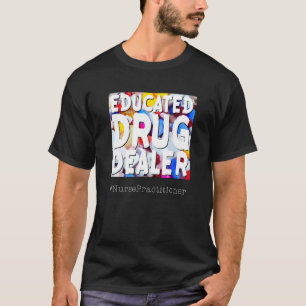Camiseta Enfermeira Comerciante de Drogas Formada em Enferm