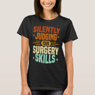 Camiseta Enfermeira de Anestesia Julgando Habilidades de Ci