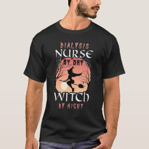 Camiseta Enfermeira de Diálise Engraçada de Dia Bruxa à Noi