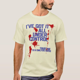 Camiseta Enfermeira de diálise Tenho tudo sob controle Engr