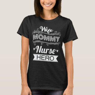 Camiseta Enfermeira de Mamãe da esposa Hero Engraçado Mãe D