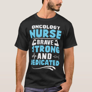 Camiseta Enfermeira de Oncologia Corajosa Forte e Dedicada