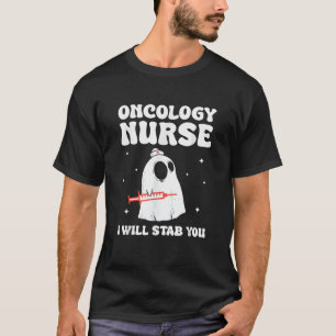 Camiseta Enfermeira de Oncologia Eu Irei Esfaqueá-Lo Enferm