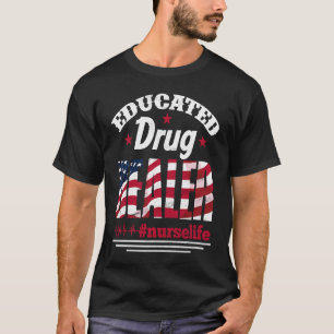 Camiseta Enfermeira de Revendedores de Drogas Educados Life