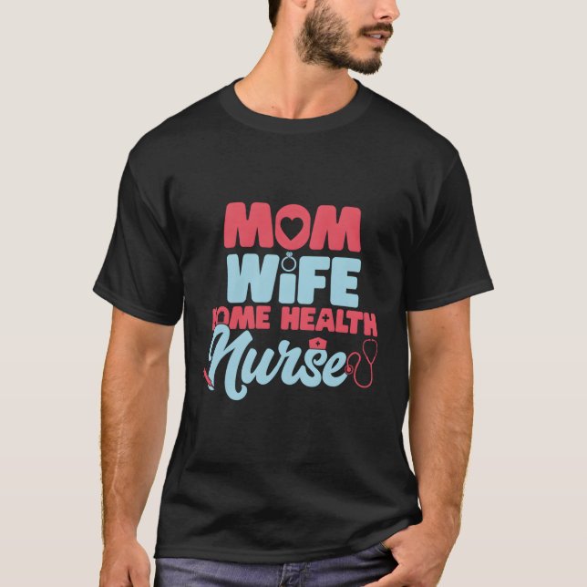 Camiseta Enfermeira de saúde doméstica Mamãe registrou enfe (Frente)