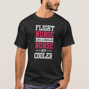 Camiseta Enfermeira de Voo Como Uma Enfermeira Regular Mas