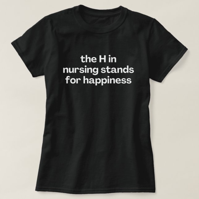 Camiseta Enfermeira Dizer Trabalho Engraçado (Frente do Design)
