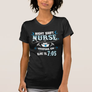 Camiseta Enfermeira Do Desvio Noturno Mantendo-A Viva Até 