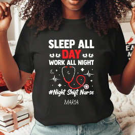 Camiseta Enfermeira do Turno da Noite Dorme o Dia Todo e Tr