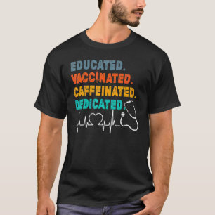 Camiseta Enfermeira Educada Vacinada Cafeinada Dedicada