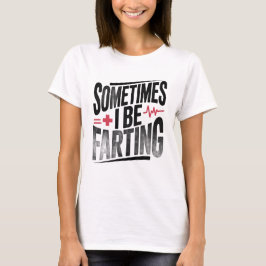 Camiseta Enfermeira Engraçada Às Vezes Eu Peido