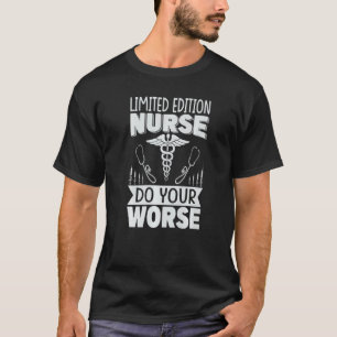 Camiseta Enfermeira Faça o pior hospital 1