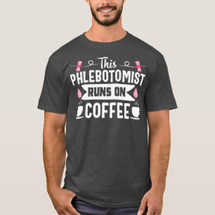 Camiseta Enfermeira flebotomista Enfermeira Engraçada Café 