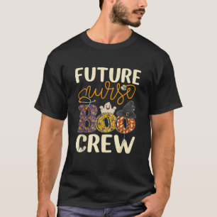 Camiseta Enfermeira Futuro da Tripulação Boo Enfermeira Hal