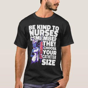 Camiseta Enfermeira Hospital Enfermagem Seja gentil com as