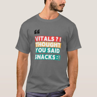 CAMISETA ENFERMEIRA HUMOR TEE - VITAIS QUE PENSEI QUE DISSE