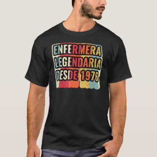 Camiseta Enfermeira Legendária Desde 1976   Enfermeira