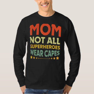 Camiseta Enfermeira Mãe Nem Todos Heroes Vestem Capas Apena