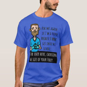 Camiseta Enfermeira Masculino Engraçado Muro Escolhendo Fol