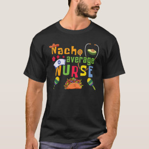 Camiseta Enfermeira Média de Taco Nacho México Cinco De M