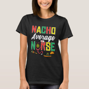 Camiseta Enfermeira Nacho Média Cinco De Mayo Enfermeira Ho