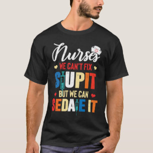 Camiseta Enfermeira Não Podemos Corrigir Estúpido Mas Podem