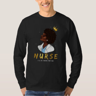 Camiseta Enfermeira Negra Estarei Lá Para Você Rn & L