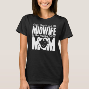 Camiseta Enfermeira, Parteira, Empregada de Nascimento, Me