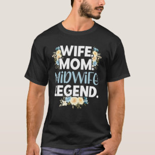 Camiseta Enfermeira Parteira, empregada Esposa Mãe, Lenda d