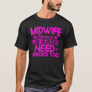 Camiseta Enfermeira Parteira, enfermeiro trabalhador de L&D